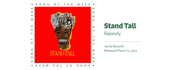Song of the Week: "Stand Tall" - Rapsody