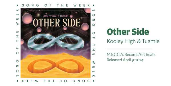 Song of the Week: "Other Side" - Kooley High
