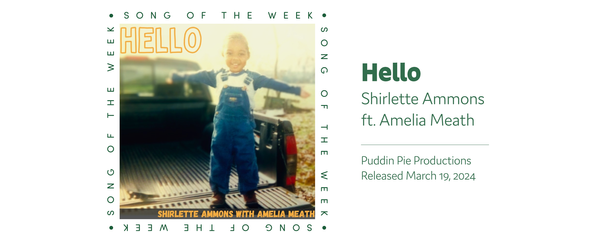 Song of the Week: "Hello" - Shirlette Ammons ft. Amelia Meath