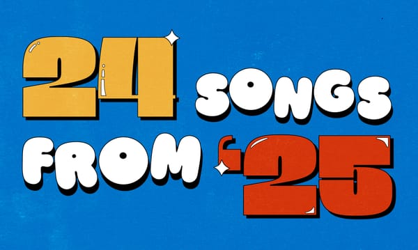 24 Songs I Loved From '25